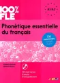 100% FLE Phonétique essentielle du français niv. A1/A2 - Livre + CD - tantis.pl