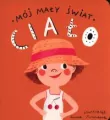 Mój mały świat. Ciało - tantis.pl
