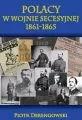 Polacy w wojnie secesyjnej 1861-1865 - tantis.pl