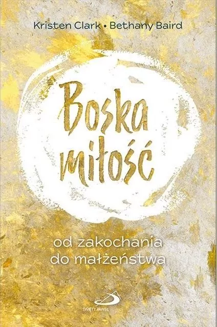 Boska miłość. Od zakochania do małżeństwa - tantis.pl