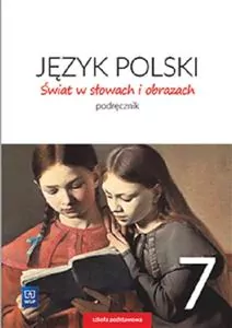 Świat w słowach i obrazach 7. Język Polski SP 7 Podręcznik - tantis.pl