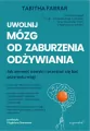 Uwolnij mózg od zaburzenia odżywiania - tantis.pl