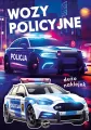 Wozy policyjne. Seria dla chłopców - tantis.pl