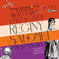 Awantury i przygody Reginy Salomei Pilsztynowej CD. Audiobook