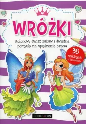 Wróżki. Kolorowy świat zabaw i świetne pomysły...