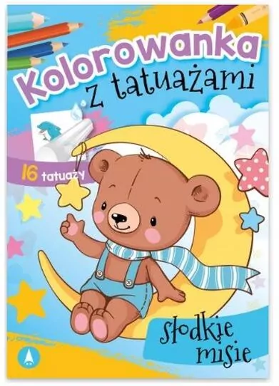 Słodkie misie. Kolorowanka z tatuażami - tantis.pl