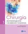 Chirurgia stomatologiczna i szczękowo-twarzowa. Tom 3 - tantis.pl