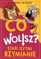 Starożytni Rzymianie. Co wolisz? - tantis.pl
