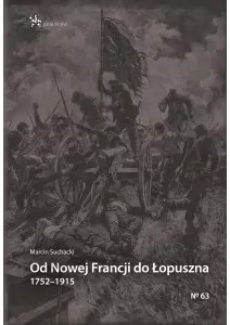 Od Nowej Francji do Łopuszna 1752-1915 - tantis.pl