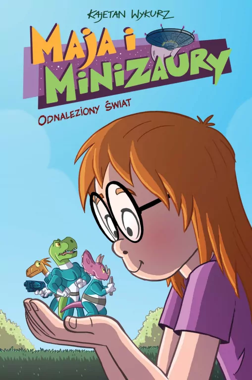 Odnaleziony świat. Maja i minizaury. Tom 1 - tantis.pl