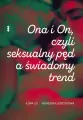 Ona i on, czyli seksualny pęd a świadomy trend - tantis.pl