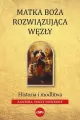 Matka Boża rozwiązująca węzły. Historia i modlitwa - tantis.pl