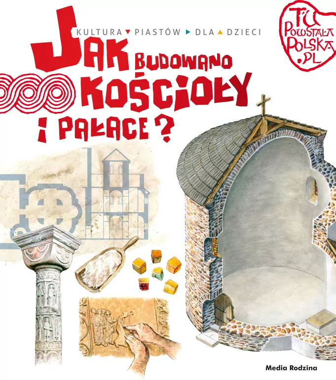 Tu powstała Polska. Jak budowano kościoły i pałace - tantis.pl