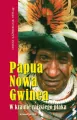 Papua Nowa Gwinea W krainie rajskiego ptaka - tantis.pl