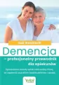 Demencja. Profesjonalny przewodnik dla opiekunów - tantis.pl