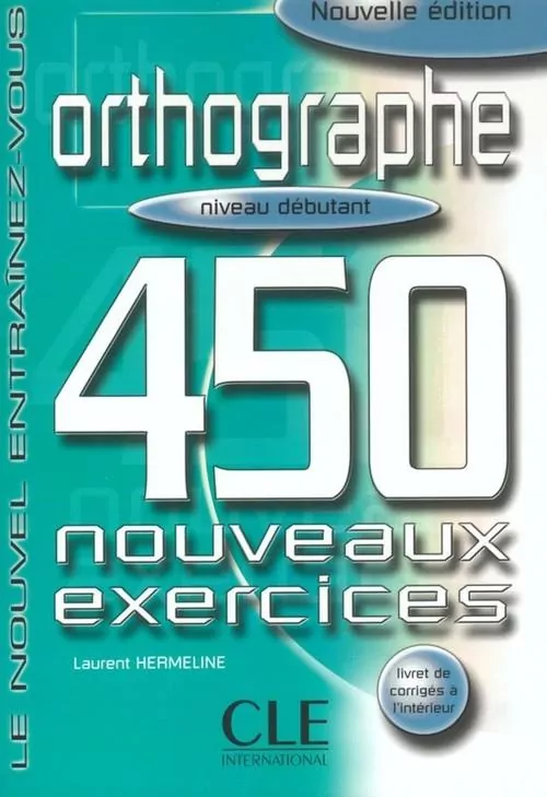 Orthographe 450 exercices debutant + corrige - tantis.pl