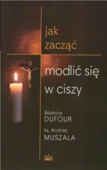 Jak zacząć modlić się w ciszy - tantis.pl