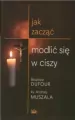 Jak zacząć modlić się w ciszy - tantis.pl