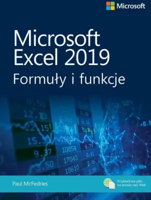 Microsoft Excel 2019. Formuły i funkcje