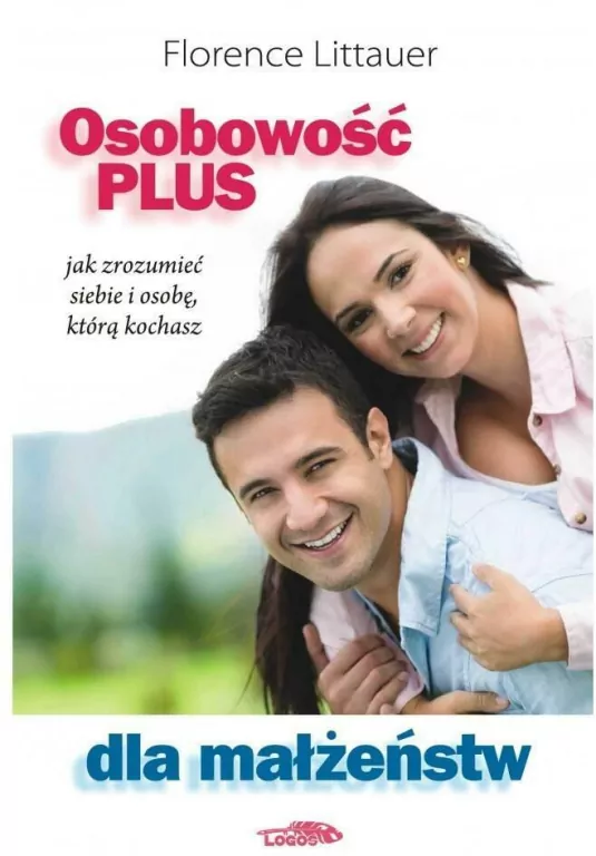 Jak zrozumieć siebie i osobę, którą kochasz. Osobowość plus dla małżeństw - tantis.pl
