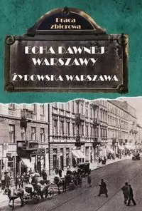 Żydowska Warszawa. Echa dawnej Warszawy - tantis.pl