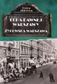 Żydowska Warszawa. Echa dawnej Warszawy - tantis.pl