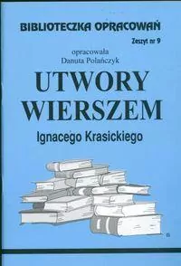 Utwory Wierszem Ignacego Krasickiego. Biblioteczka opracowań. Nr 9