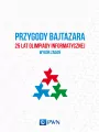 Przygody Bajtazara. 25 lat Olimpiady Informatycznej - tantis.pl