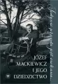 Jedynie prawda jest ciekawa.... Józef Mackiewicz - tantis.pl