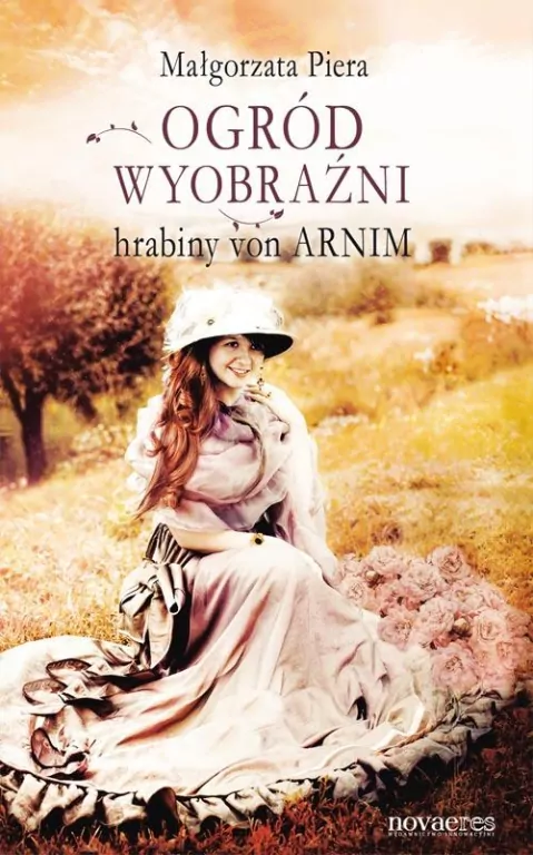 Ogród wyobraźni hrabiny von Arnim - tantis.pl