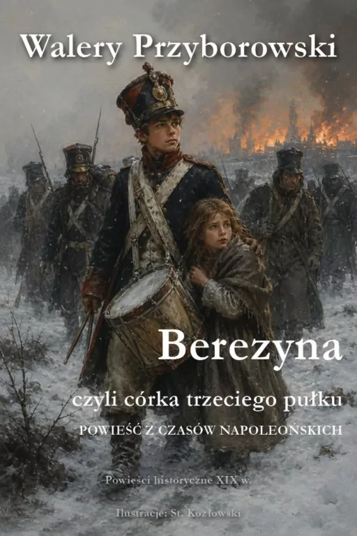 Berezyna, czyli córka trzeciego pułku - tantis.pl