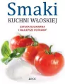Smaki kuchni włoskiej. Sztuka kulinarna i najlepsze potrawy - tantis.pl