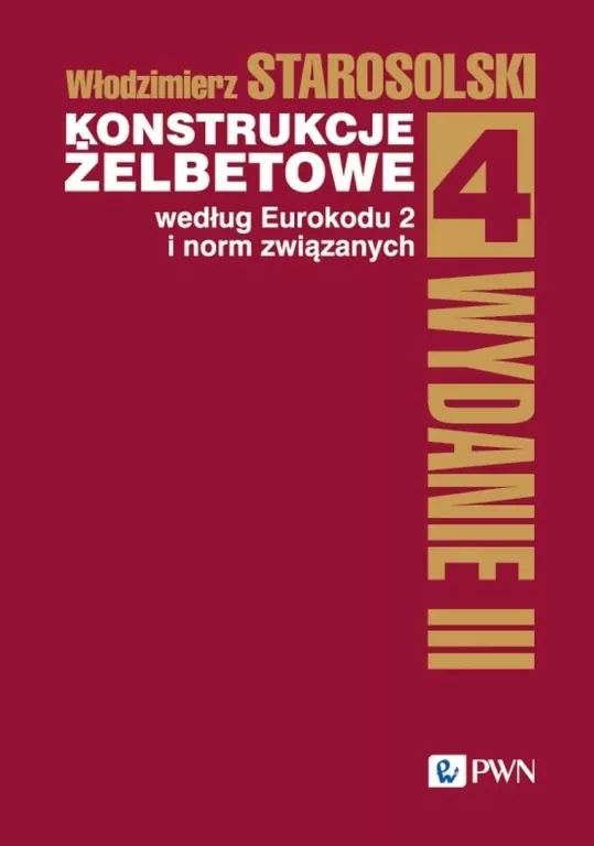 Konstrukcje żelbetowe według Eurokodu 2 i norm związanych. Tom 4 - tantis.pl