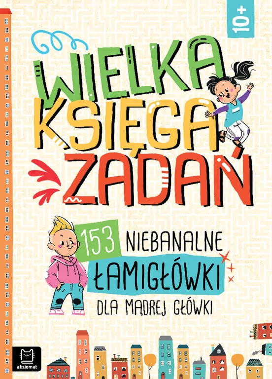 Wielka księga zadań. 153 niebanalne łamigłówki dla mądrej główki - tantis.pl