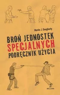 Broń jednostek specjalnych. Podręcznik użycia - tantis.pl