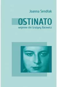 Ostinato. Wojenne dni Grażyny Bacewicz - tantis.pl