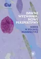 Dawne wyzwania, nowe perspektywy. Korea w polskiej humanistyce - tantis.pl