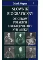 Słownik biograficzny oficerów polskich II połowy XVII wieku. Tom 1 - tantis.pl