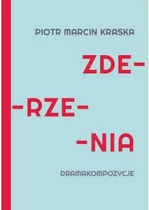 Zderzenia. Dramakompozycje - tantis.pl