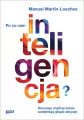 Po co nam inteligencja? Dlaczego mądrzy ludzie podejmują głupie decyzje - tantis.pl