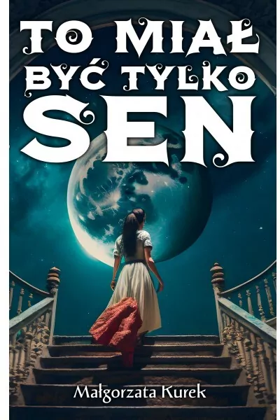 To miał być tylko sen - tantis.pl