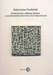 Ezoteryczne odłamy islamu w muzułmańskiej literaturze herezjograficznej