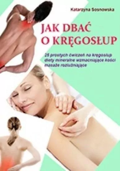 Jak dbać o kręgosłup aby był silny i zdrowy - tantis.pl