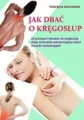 Jak dbać o kręgosłup aby był silny i zdrowy - tantis.pl