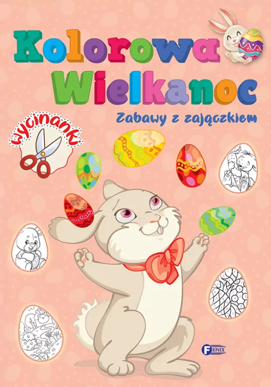 Zabawy z zajączkiem. Kolorowa Wielkanoc - tantis.pl