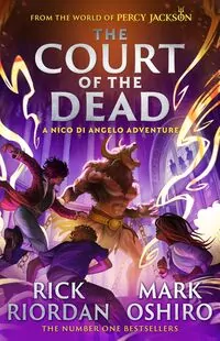 From the World of Percy Jackson: The Court of the Dead (The Nico Di Angelo Adventures) - tantis.pl
