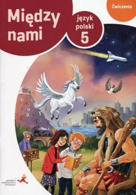 Między nami 5. Język polski. Ćwiczenia