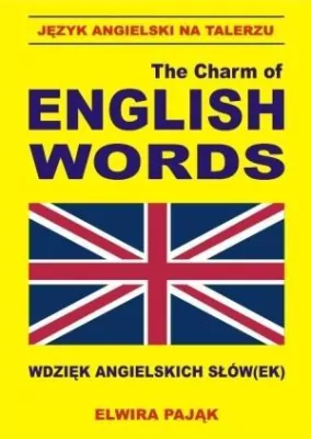 The charm of english words. Język ang. na talerzu