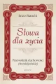 Słowa dla życia. Przewodnik duchowości chrześcij. - tantis.pl