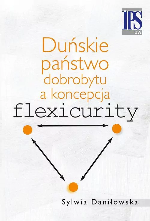 Duńskie państwo dobrobytu a koncepcja flexicurity - tantis.pl
